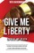 Give Me Liberty or Give Me Death