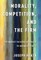 Morality, Competition, and the Firm