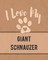 I Love My Giant Schnauzer