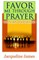 Favor me through prayer