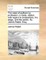 The Case of Authors by Profession or Trade, Stated; With Regard to Booksellers, the Stage, and the Public. by James Ralph, Esq;