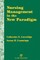 Nursing Management in the New Paradigm