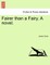Fairer Than a Fairy. a Novel. Vol. I