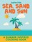 Sea, Sand and Sun (A Summer-Inspired Coloring Book)