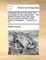 A general history of the world, from the creation to the present time. ... By William Guthrie, Esq; John Gray, Esq; and others eminent in this branch of literature. ... Volume 8 of 12