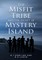 The Misfit Tribe and the Secret of Mystery Island