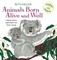 Animals Born Alive and Well