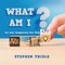What Am I?