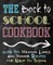 The Back to School Cookbook