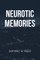 Neurotic Memories