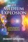 The Medium Explosion