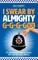 I Swear By Almighty G-G-G-God