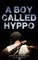 A Boy Called Hyppo