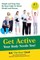 Get Active Your Body Needs You!