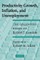 Productivity Growth, Inflation, and Unemployment