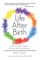 Life After Birth