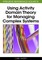 Using Activity Domain Theory for Managing Complex Systems