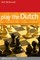 Play the Dutch