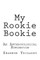 My Rookie Bookie