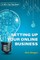 100+ Top Tips for Setting up your Online Business
