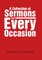 A Collection of Sermons for Every Occasion