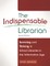 The Indispensable Librarian