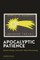 Apocalyptic Patience
