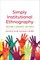 Simply Institutional Ethnography