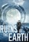 Ruins of the Earth (Ruins of the Earth Series Book 1)