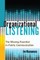Organizational Listening; The Missing Essential in Public Communication
