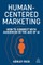 Human-Centered Marketing