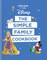 Disney: The Simple Family Cookbook