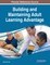 Building and Maintaining Adult Learning Advantage
