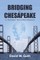Bridging the Chesapeake
