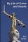My Life of Crime and Courts