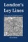 London's Ley Lines
