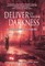 Deliver Us From Darkness