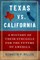 Texas vs. California