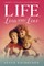 Life, Loss and Love