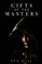 The Gifts of the Masters