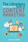 The Librarian's Nitty-Gritty Guide to Content Marketing
