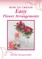 How To Create Easy Flower Arrangements