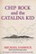CHIP ROCK and THE CATALINA KID