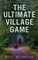 The Ultimate Village Game