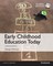 Early Childhood Education Today, Global Edition