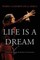 Life Is a Dream