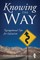 Knowing the Way