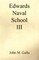 Edwards Naval School III