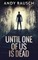 Until One Of Us Is Dead