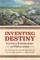 Inventing Destiny